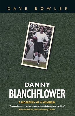 E-Book (epub) Danny Blanchflower von Dave Bowler