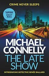 Kartonierter Einband The Late Show von Michael Connelly