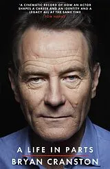 Kartonierter Einband A Life in Parts von Bryan Cranston