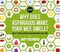E-Book (epub) Why Does Asparagus Make Your Wee Smell? von Andy Brunning