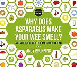 E-Book (epub) Why Does Asparagus Make Your Wee Smell? von Andy Brunning