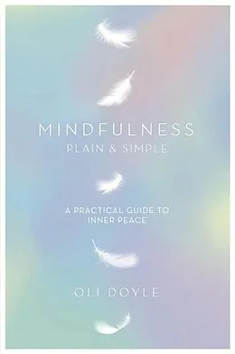 E-Book (epub) Mindfulness Plain & Simple von Oli Doyle