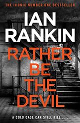 Couverture cartonnée Rather Be the Devil de Ian Rankin