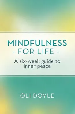 E-Book (epub) Mindfulness for Life von Oli Doyle