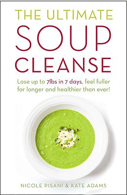 E-Book (epub) Ultimate Soup Cleanse von Nicole Pisani, Kate Adams