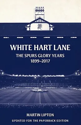 E-Book (epub) White Hart Lane von Martin Lipton