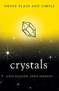 E-Book (epub) Crystals, Orion Plain and Simple von Cass Jackson, Janie Jackson