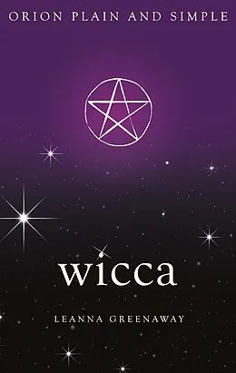 E-Book (epub) Wicca, Orion Plain and Simple von Leanna Greenaway