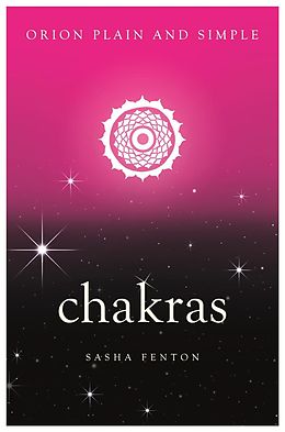 E-Book (epub) Chakras, Orion Plain and Simple von Sasha Fenton