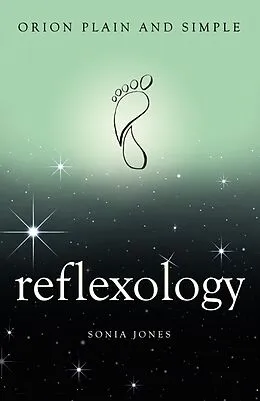 E-Book (epub) Reflexology, Orion Plain and Simple von Sonia Jones