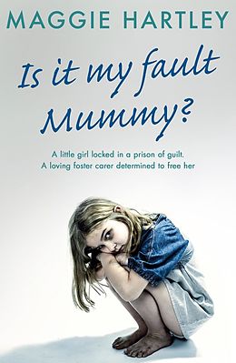 E-Book (epub) Is It My Fault, Mummy? von Maggie Hartley