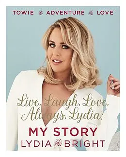 E-Book (epub) Live, Laugh, Love, Always, Lydia: My Story von Lydia Bright