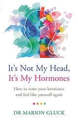 Couverture cartonnée It's Not My Head, It's My Hormones de Marion Gluck