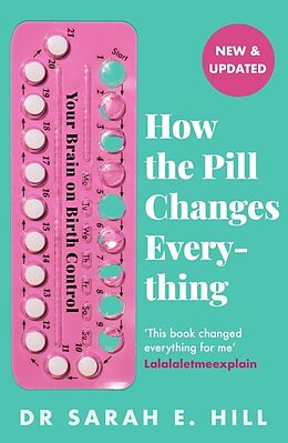Kartonierter Einband How the Pill Changes Everything von Sarah E Hill