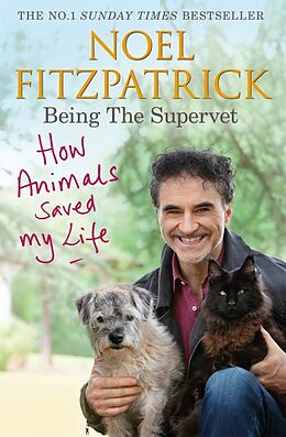 Couverture cartonnée How Animals Saved My Life: Being the Supervet de Noel Fitzpatrick