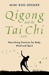 Couverture cartonnée Qigong and the Tai Chi axis de Mimi Kuo-Deemer