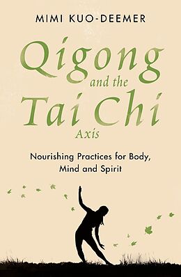 eBook (epub) Qigong and the Tai Chi Axis de Mimi Kuo-Deemer