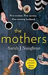 Kartonierter Einband The Mothers von Sarah J Naughton