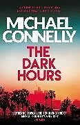 Kartonierter Einband The Dark Hours von Michael Connelly
