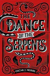Kartonierter Einband The Dance of the Serpents von Oscar de Muriel