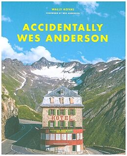 Livre Relié Accidentally Wes Anderson de Wally Koval