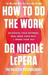 Kartonierter Einband How To Do The Work von Nicole LePera