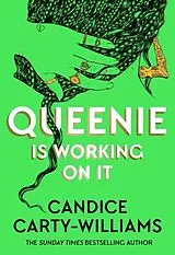 Kartonierter Einband Queenie is Working on It von Candice Carty-Williams