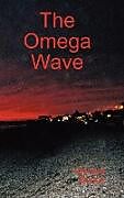 Fester Einband The Omega Wave von Richard Rydon