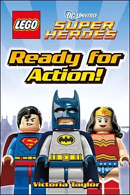 E-Book (epub) LEGO® DC Super Heroes Ready for Action! von Victoria Taylor