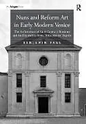 Fester Einband Nuns and Reform Art in Early Modern Venice von Paul Benjamin
