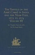 E-Book (pdf) Travels of the Abbe Carre in India and the Near East, 1672 to 1674 von 