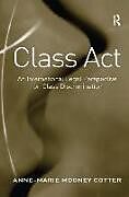 Livre Relié Class Act de Anne-Marie Mooney Cotter