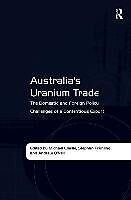 Fester Einband Australia's Uranium Trade von Stephan Frühling