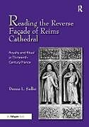 Fester Einband Reading the Reverse Façade of Reims Cathedral von Donna L. Sadler