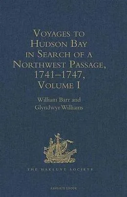 E-Book (pdf) Voyages to Hudson Bay in Search of a Northwest Passage, 1741-1747 von 