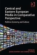 Fester Einband Central and Eastern European Media in Comparative Perspective von Sabina Mihelj