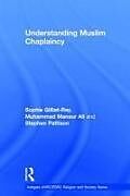 Fester Einband Understanding Muslim Chaplaincy von Sophie Gilliat-Ray, Mansur Ali