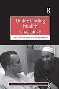 Kartonierter Einband Understanding Muslim Chaplaincy von Sophie Gilliat-Ray, Mansur Ali