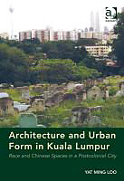 Fester Einband Architecture and Urban Form in Kuala Lumpur von Yat Ming Loo