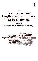 Fester Einband Perspectives on English Revolutionary Republicanism von Dirk Wiemann