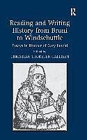 Fester Einband Reading and Writing History from Bruni to Windschuttle von Christian Thorsten Callisen