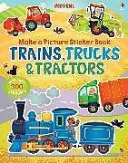 Kartonierter Einband Make a Picture Sticker Book Trains, Trucks & Tractors von Brooks Felicity