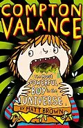 E-Book (epub) Compton Valance - The Most Powerful Boy in the Universe von Matt Brown