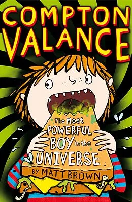 E-Book (epub) Compton Valance - The Most Powerful Boy in the Universe von Matt Brown