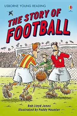 E-Book (epub) Story of Football von Rob Lloyd Jones, Rob Lloyd Jones
