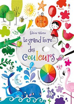 Broschiert Le grand livre des couleurs von Felicity Brooks