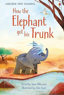 Livre Relié How the Elephant Got His Trunk de Anna Milbourne