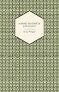 Kartonierter Einband A Short History of the World von H. G. Wells