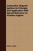 Couverture cartonnée Automotive Magneto Ignition Its Principle And Application With Special Reference To Aviation Engines de Mich E. Toepel
