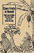 Couverture cartonnée Some Fruits of Hawaii de Carey D. Miller, Katherine Bazore, Ruth C. Robbins